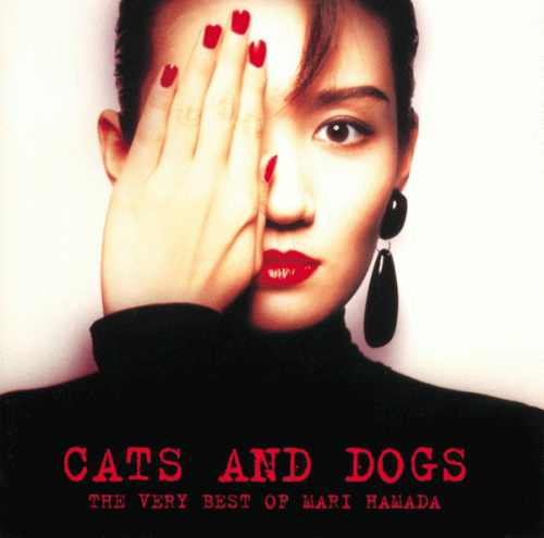 Mari Hamada : Cats and Dogs - The Very Best of Mari Hamada